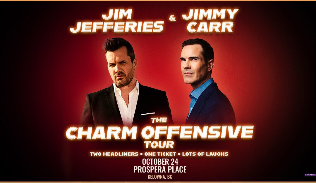 Jim Jefferies & Jimmy Carr: Charm Offensive at Prospera Place!